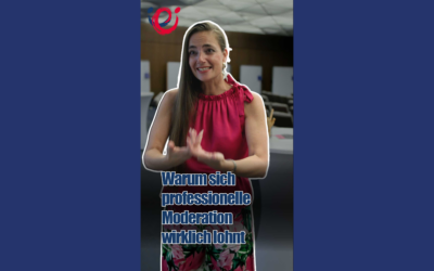 Moderation mit Wirkung – Teil 1: „Warum sich eine professionelle Moderation wirklich lohnt“